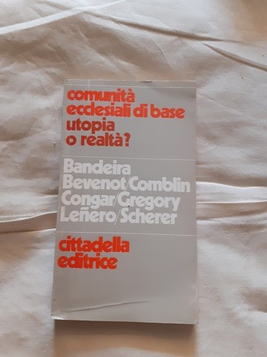 Comunita ecclesiali base - comunita', di